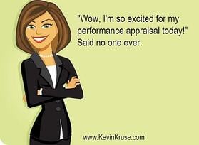 No one is excited about performance appraisals. 