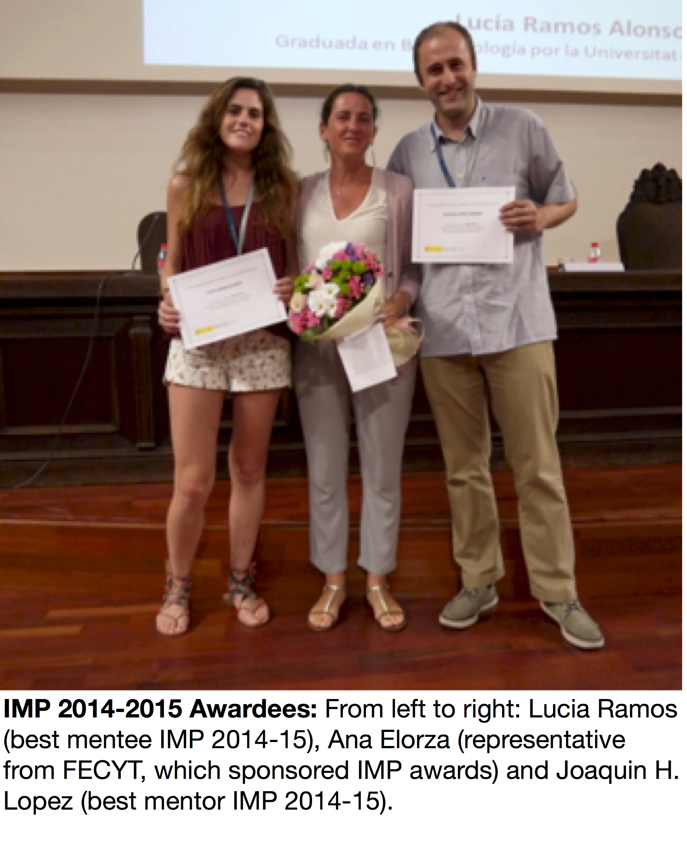 Internation Mentorship Program 2014-2015 Awardees: Lucia Ramos, Ana Elorza, and Joaquin H. Lopez.